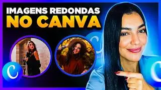 Como Fazer IMAGENS REDONDAS no Canva com Fundo Transparente [fotos redondas no canva]