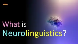 (Lecture-2), What is Neurolinguistics? Meaning and Definition of Neurolinguistics 
