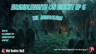 Brandlewaith on Biscuit Ep5