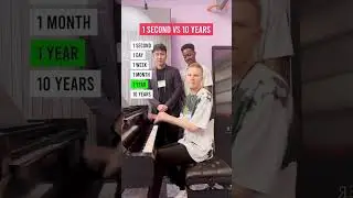 1 second VS 10 years playing piano 