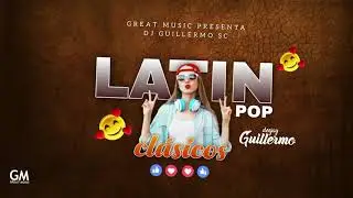 MIX LATIN POP CLASICO #01 DJ GUILLERMOSC2021 (Carlos Vives, Silvestre, El Vega, Y MUCHOS MAS....)
