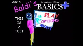 Some Random Baldi's Basics Plus Mod Testing...