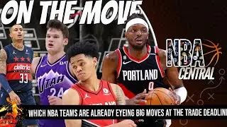 Which NBA Teams Are Already Eyeing Big Moves At The Trade Deadline