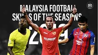 Malaysia Football • Skills Of The Seasons • 2019