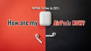 AirPods 1st Generation | 4 Years Later (in 2021)