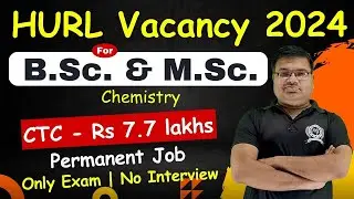 HURL Vacancy For B.Sc. & M.Sc. Chemistry Students | Hindustan Urvarak & Rasayan Limited