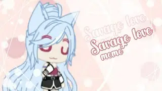 •Savage love• tik tok dance //Gacha Club// very very lazy.