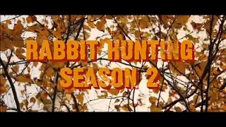 Rabbit hunting season 2 (trailer)
