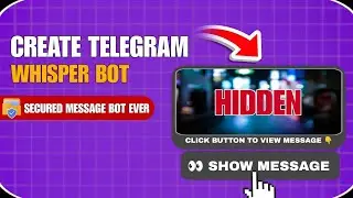 🤫 Create Whisper Telegram Bot– Fully Secured