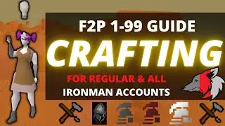 (OSRS) Efficient F2P 1-99 Crafting Guide For Regular & All Ironman Accounts