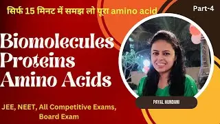 Biomolecules| Proteins | Amino Acids | Class 12 | JEE | NEET