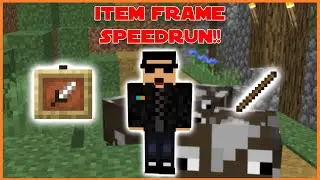 Speedrunning an Item Frame in MINECRAFT