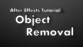 After Effects Tutorial - Object Removal