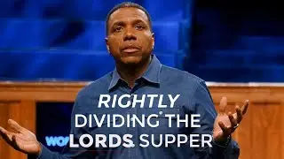 Rightly Dividing the Lord's Supper | Creflo Dollar