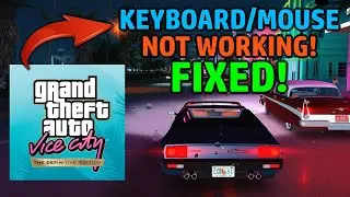 GTA VICE CITY THE DEFINITIVE EDITION KEYBOARD/MOUSE NOT WORKING! FIXED [HINDI]