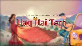 Haq Hai Tera || Arjun katuwal || @SudhanshuRajKhare  || Twins-A || Valentines Special