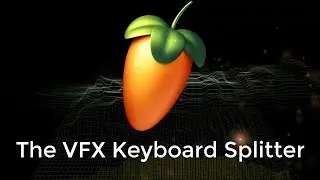 FL Studio: The VFX Keyboard Splitter