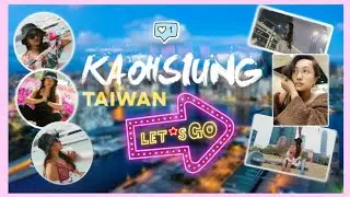 SHORT VLOG @KAOHSIUNG TAIWAN|OUR FIRST TIME