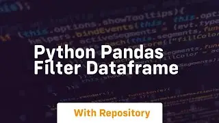 python pandas filter dataframe