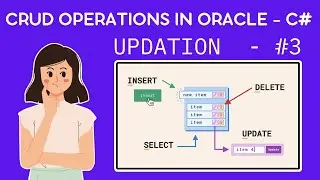 C# - CRUD Operations - How to do Updation in Oracle Database | Part - 3 | 2023