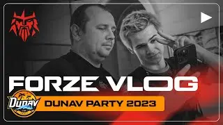 FORZE VLOG - Dunav Party 2023