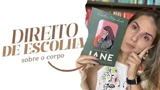 Direito sobre o próprio corpo? - Procurando Jane e suas reflexões… || Jéssica Lopes