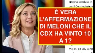 È VERA L'AFFERMAZIONE DI MELONI CHE IL CDX HA VINTO 10 A 1?