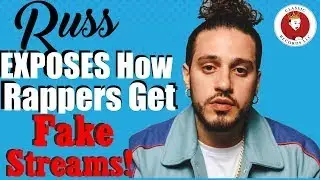Russ EXPOSES How Superstars Get FAKE Streams By Using Stream Farms
