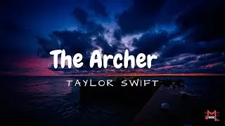 The Archer, Taylor Swift (Lyrics)