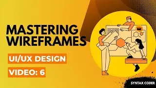 Master Wireframes in UI/UX Design: Step-by-Step Guide