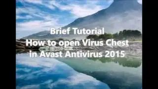 How to Open Virus Chest in Avast Antivirus 2015