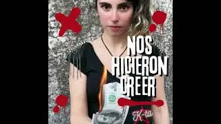 Nos hicieron creer 🎶K-ta🎵
