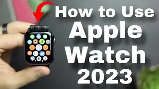 How to Use Your Apple Watch for Beginners 2023 !