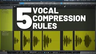 5 Vocal Compression Rules
