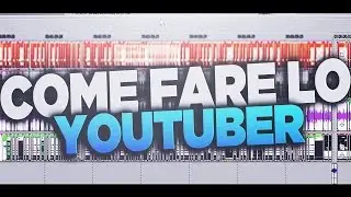 COME FARE LO YOUTUBER