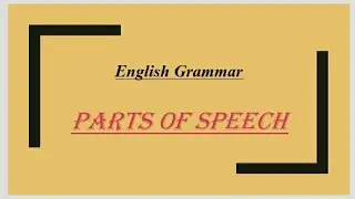 English Grammar : Parts of speech