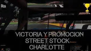 iRacing || Victoria  y Promoción !! ( Street Stock @ Charlotte )