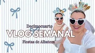 WEEKLY VLOG 14: Albatera festivities