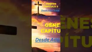 GÊNESIS - Capítulo 5