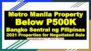 Metro Manila Property Below P500K Bangko Sentral ng Pilipinas 2021 Properties for Negotiated Sale