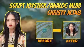 Script Joystick Mlbb Christy Jkt48 - Script Analog Mlbb Christy Jkt48 - How To Change Analog in MLBB
