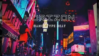 Horizon (Dance Future Type Beat)