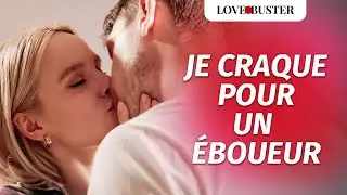 Je Craque Pour Un Éboueur | @LoveBusterFrance
