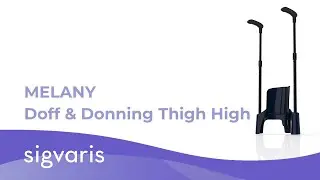 Melany - Doff and Donning Video - Thigh High
