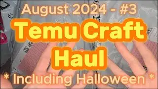 Last Temu Craft Haul of August ... Probably ... with Halloween items!