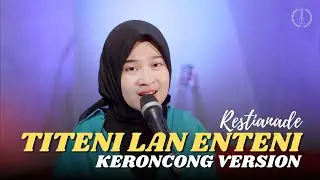 RESTIANADE - TITENI LAN ENTENI - MAFIA KERONCONG