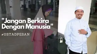 JANGAN BERKIRA DENGAN MANUSIA