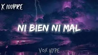 BAD BUNNY - NI BIEN NI MAL (Lyrics)