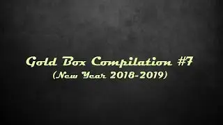 Gold Box Compilation #7 (New Year 2018-2019)