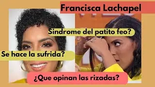 El gran corte de Francisca Lachapel | Que opina la comunidad rizada sobre esto.